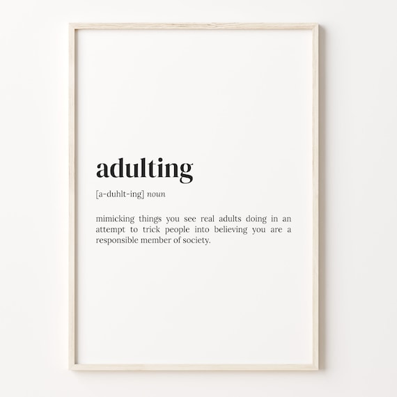 Adulting Definition Typography Dictionary Style Funny Quote Poster