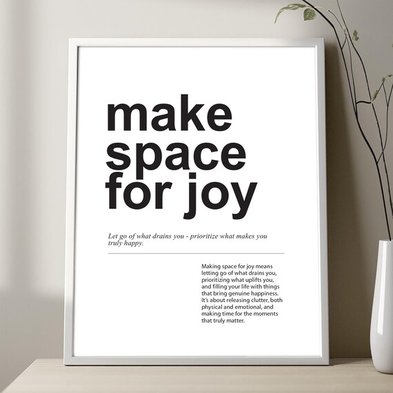 Make Space For Joy Print Minimalist Definition Wall Art Motivational Quote Poster White Parchment Or Kraft Paper Uplifting Decor