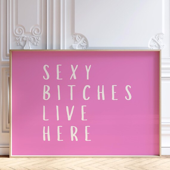 Sexy Bitches Live Here Hot Pink Girly Funny Quote Dorm Wall Art