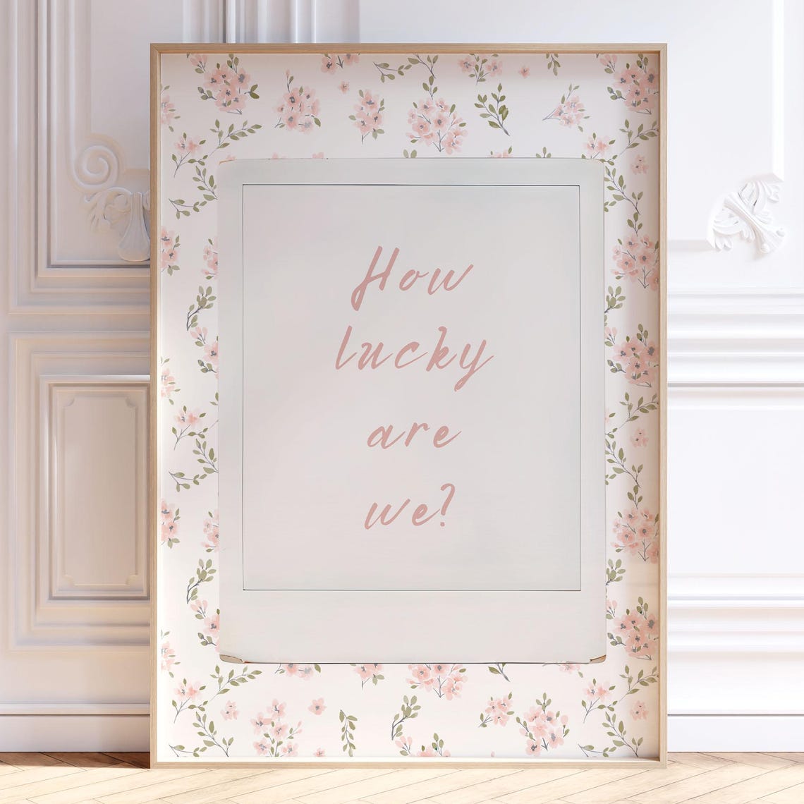 How Lucky Are We Script On Floral Wallpaper Pink Quote Poster