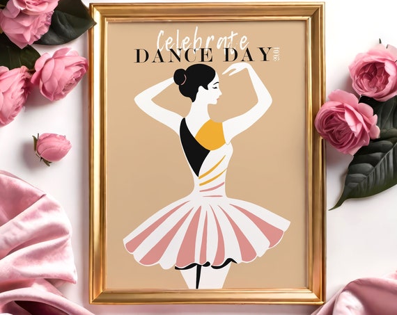 Celebrate Dance Day Poster Elegant Ballerina Art Print Minimalist Ballet Dancer Wall Decor Modern Dance Lover Gift Artistic Home Decor