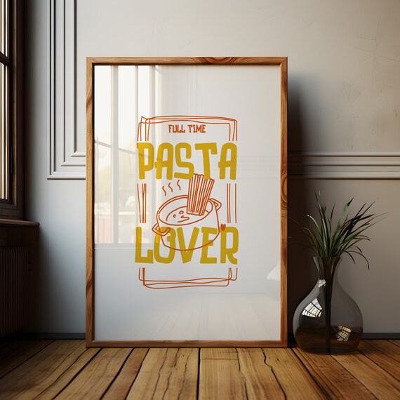 Pasta Lover Wall Art Pasta Lover Poster Kitchen Wall Art Kitchen Poster Cute Kitchen Art Wall Art