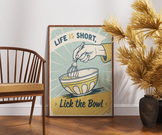 Life Is Short Lick The Bowl Poster Funny Kitchen Wall Art Retro Cooking Decor Vintage Baking Print Quirky Food Lover
