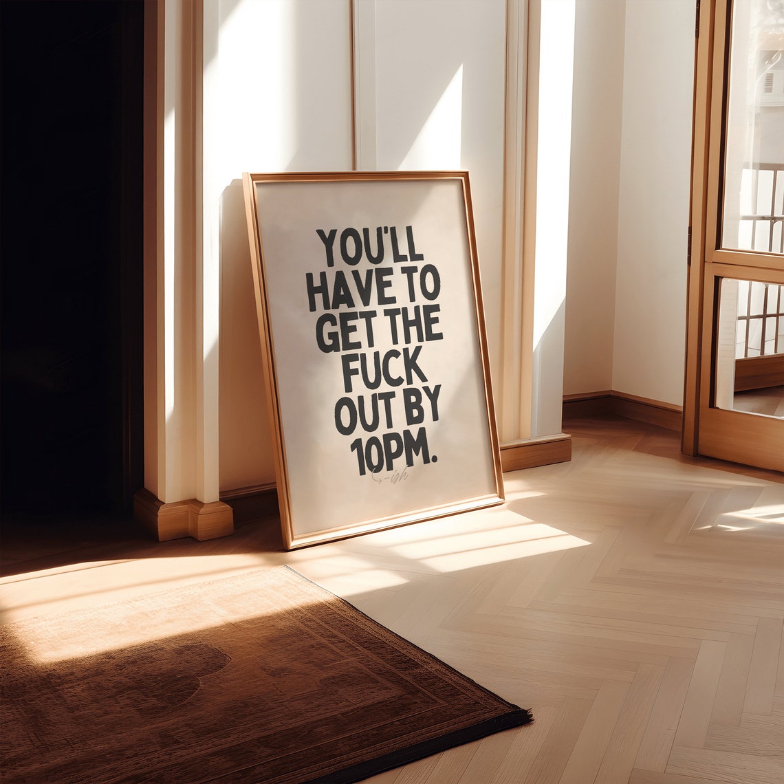 Youll Have To Get The Fuck Out By 10pm Funny Green Quote Poster - Image 2
