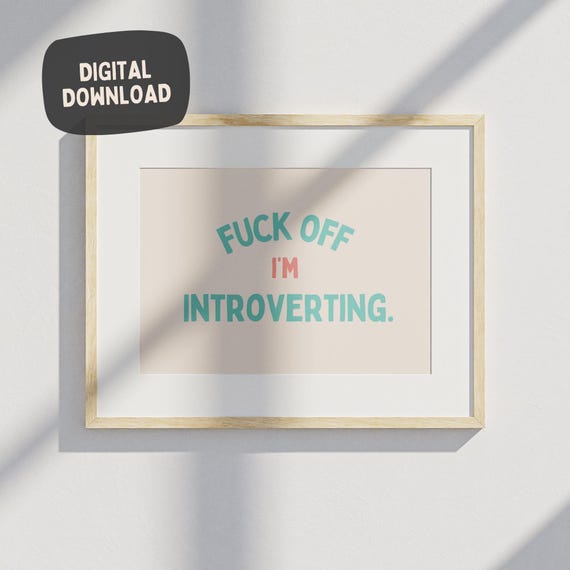 Fuck Off Im Introverting Teal On Cream Wall Art Print