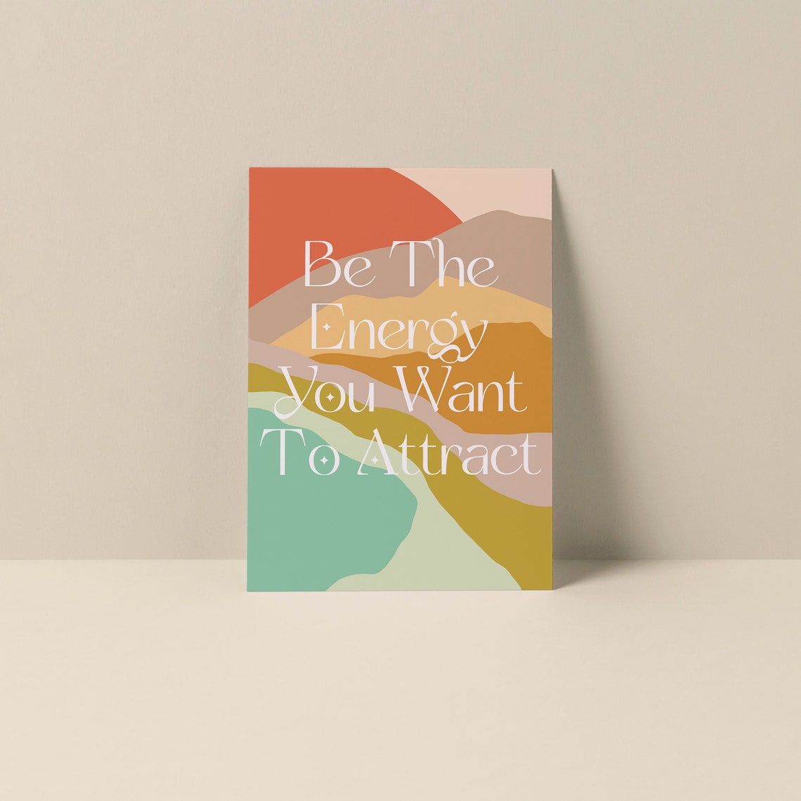 Be The Energy You Want To Attract Mountain Quote