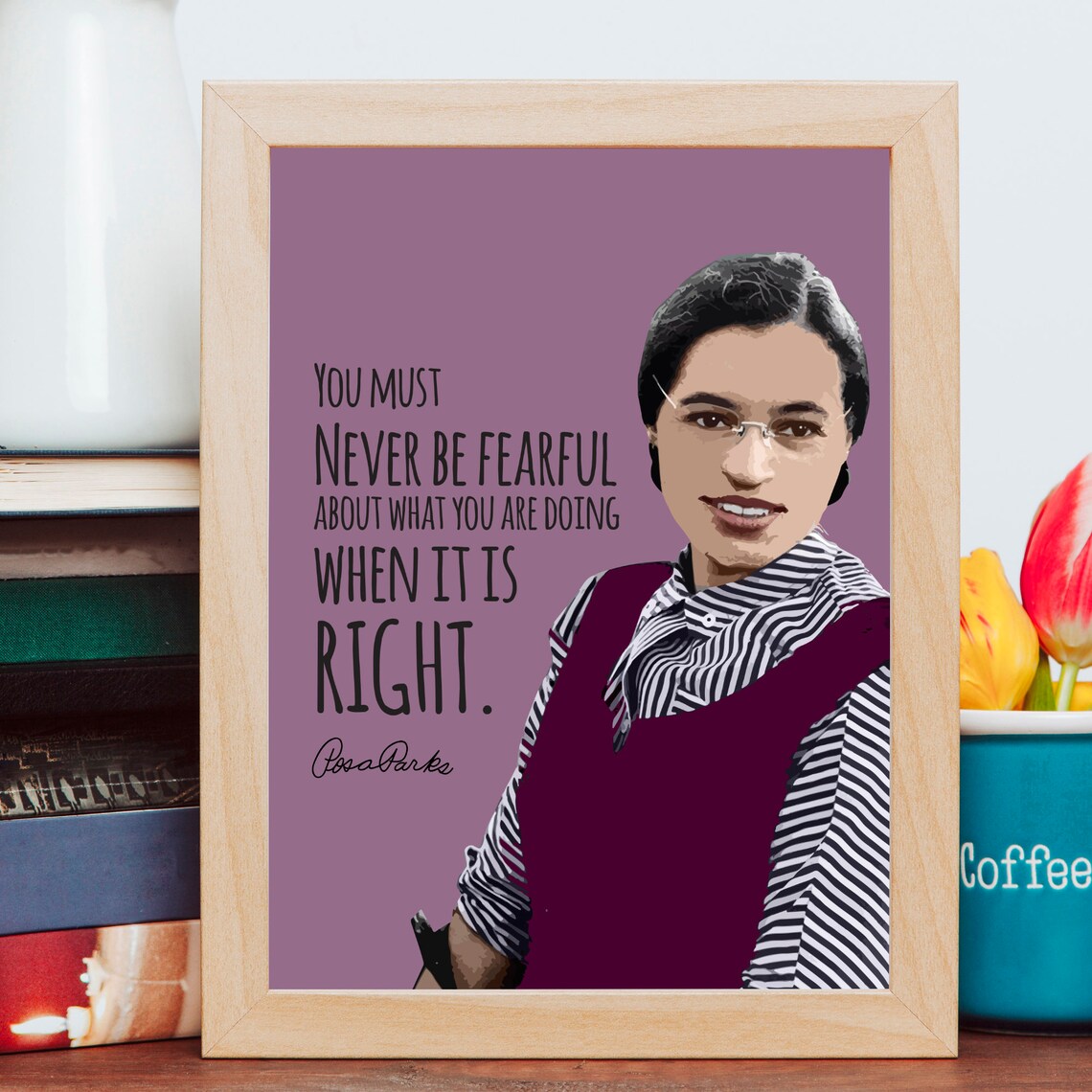 Rosa Parks Civil Rights Activism Quote Art Print - Image 2