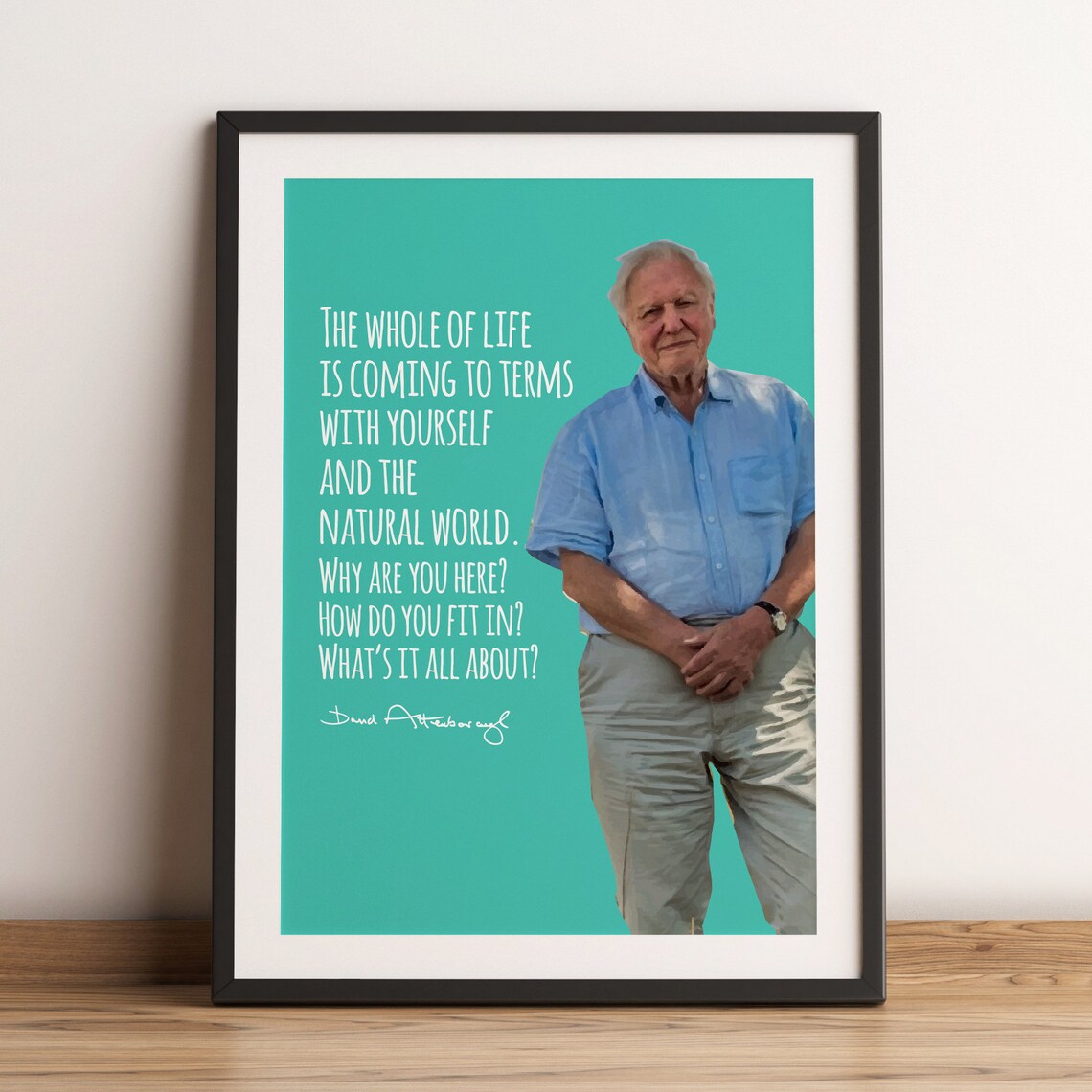 David Attenborough Whole of Life Quote Portrait Teal Naturalist Wall Poster - Image 2