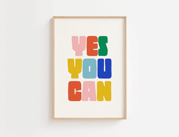 Yes You Can Colorful Block Letter Kids Nursery Playroom Quote Poster