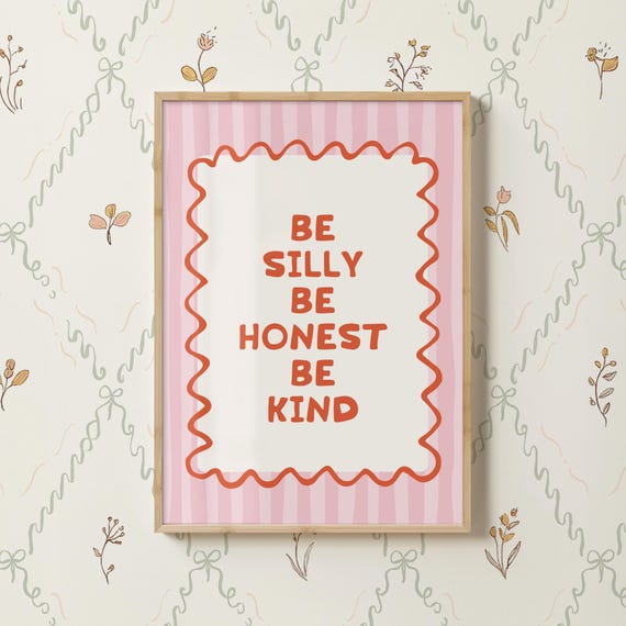 Be Silly Honest Kind Pink Retro Quote Poster