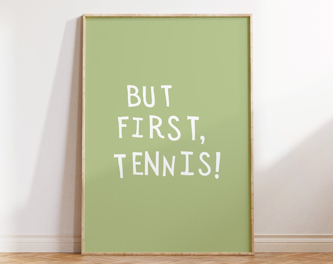 But First Tennis Funny Sports Quote Poster Green Tennis Wall Decor - Image 4