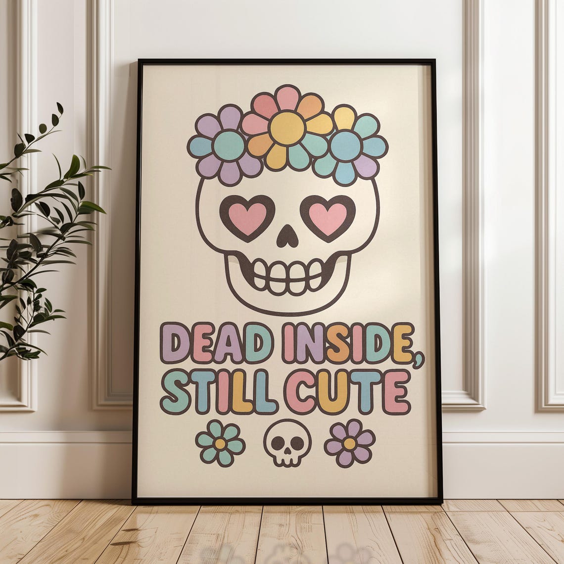 Dead Inside Still Cute Poster Funny Skull Art With Pastel Flowers Dark Humor Halloween Print Kawaii Goth Gift Or Dorm Wall Decor