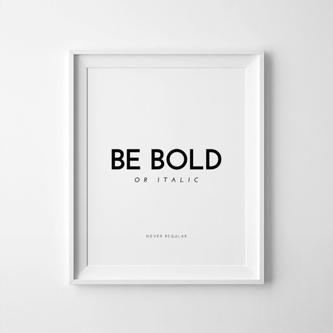 Be Bold Typography Art Print, Motivational Quote