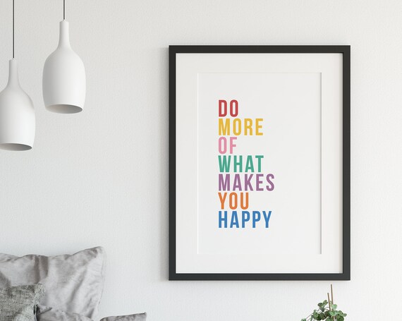 Do More Of What Makes You Happy Colorful Rainbow Quote Poster