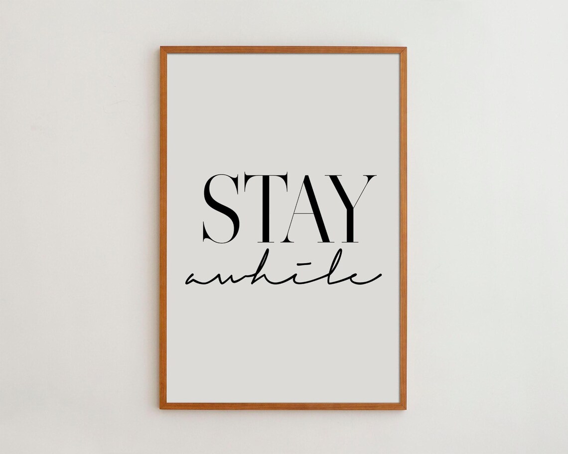 Stay Awhile Minimalist Nordic Typography Art Print