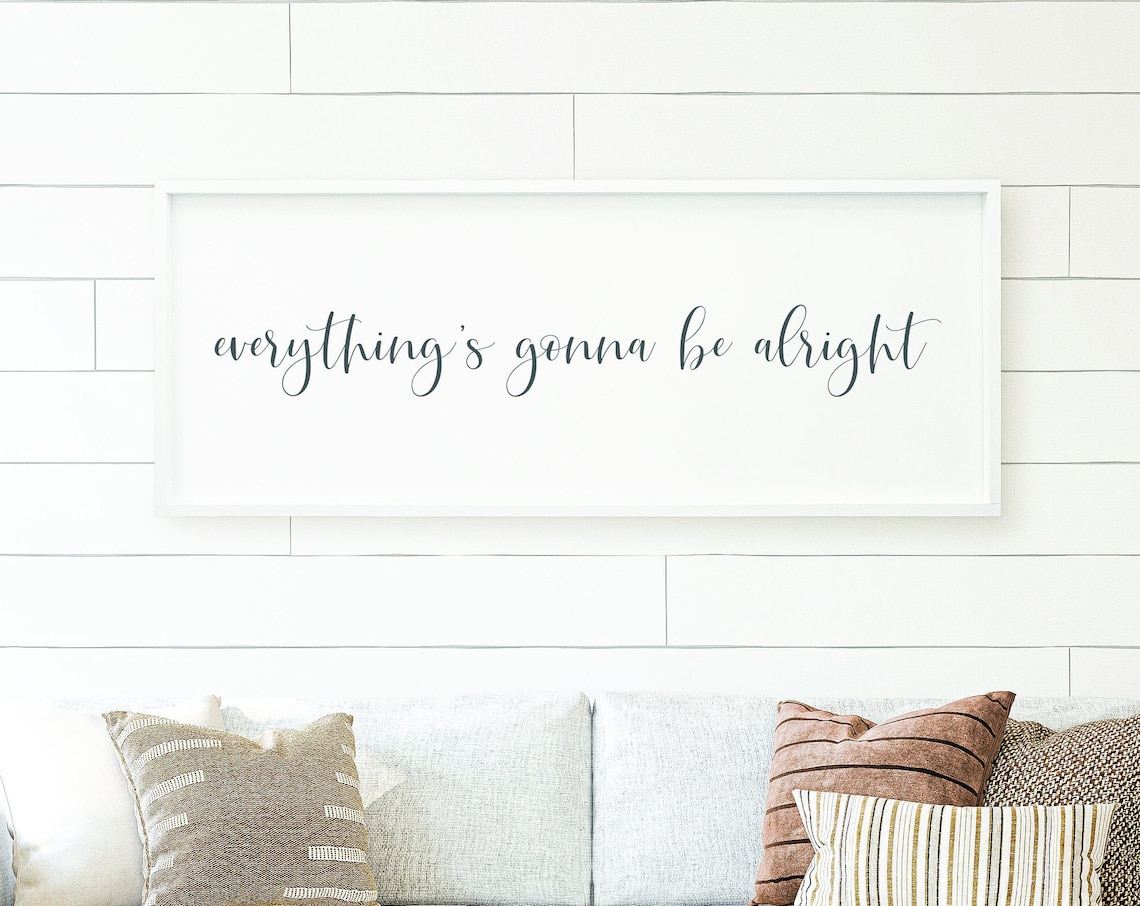 Everything's Gonna Be Alright Farmhouse Wooden Sign