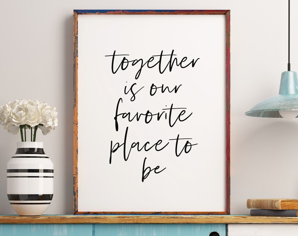 Together Is Our Favorite Place to Be Art Print