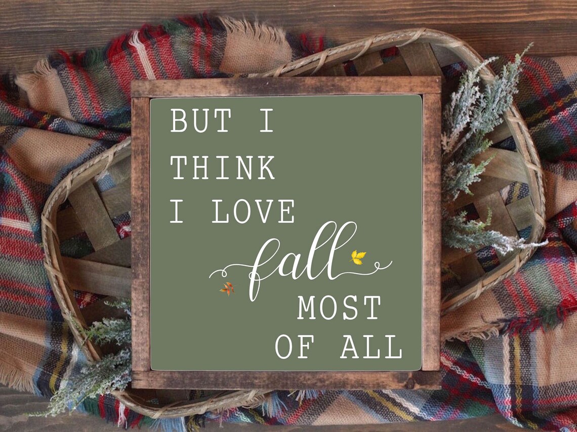 But I Think I Love Fall Most of All Sage Green Quote Wall Art - Image 3