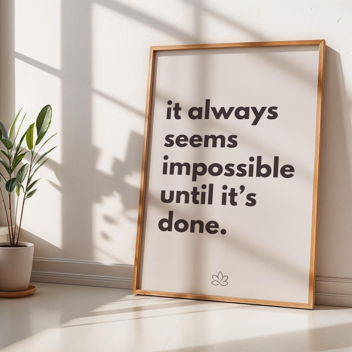 It Always Seems Impossible Until Its Done Motivational Quote Poster