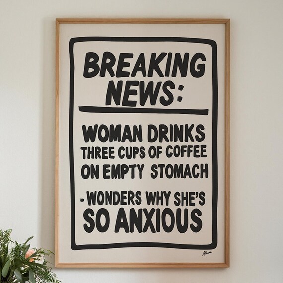 Breaking News Coffee Joke Relatable Funny Typography Kitchen Poster