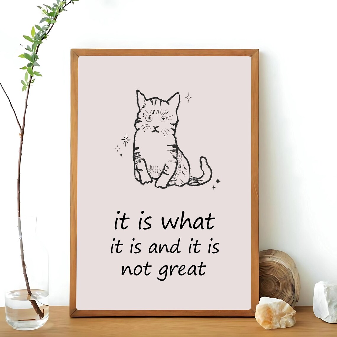It Is What It Is And It Is Not Great, Funny Cat Art Print - Image 3