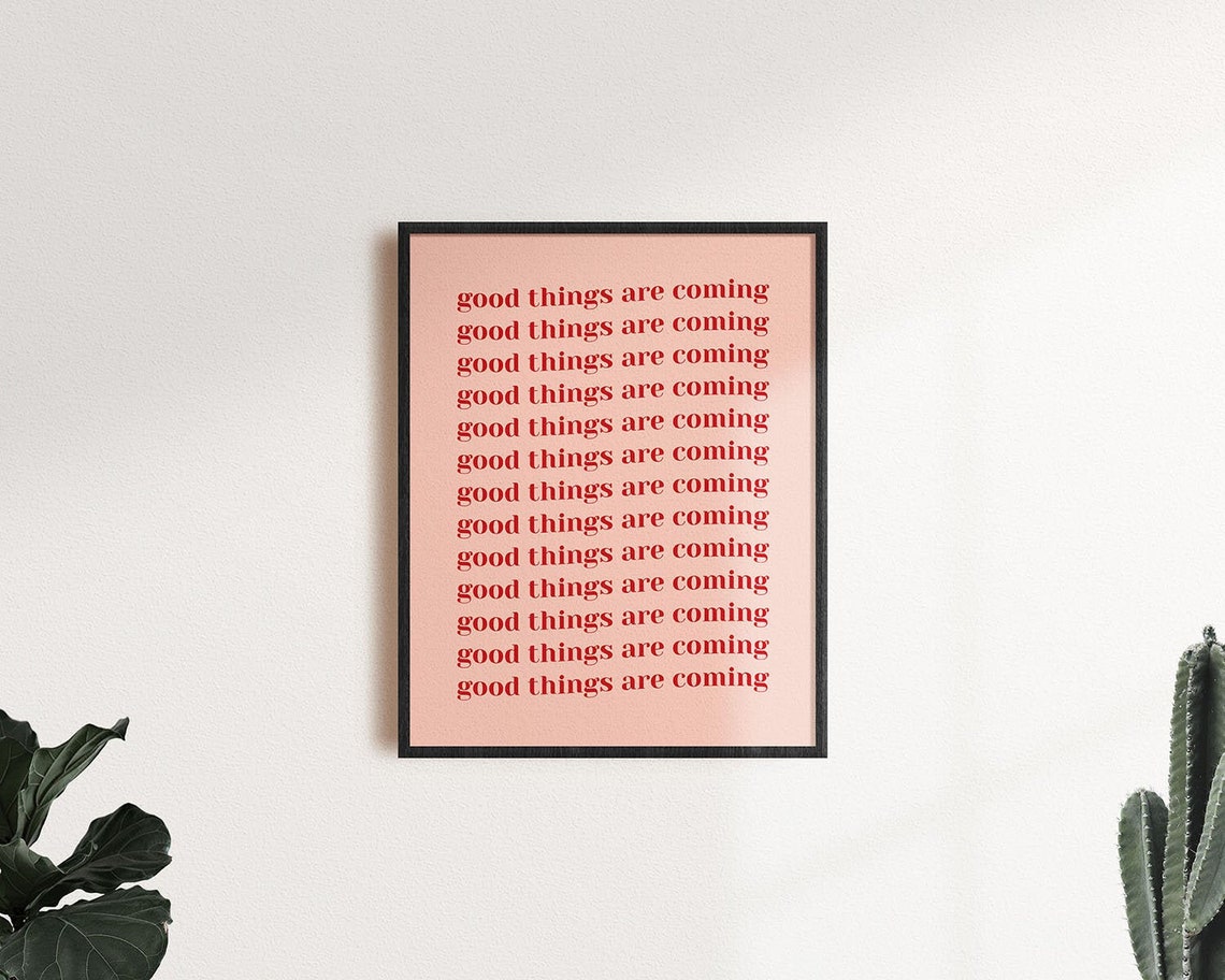 Good Things Are Coming Red Serif Repeated Quote Poster Peach