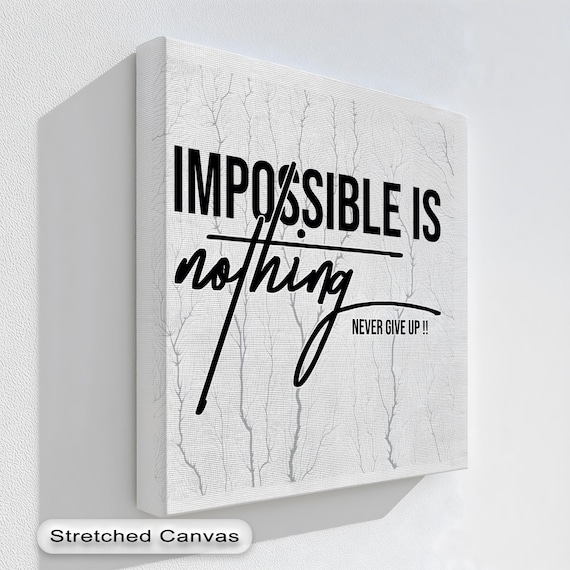 Impossible Is Nothing Never Give Up Bold Black White Motivational Wall Art