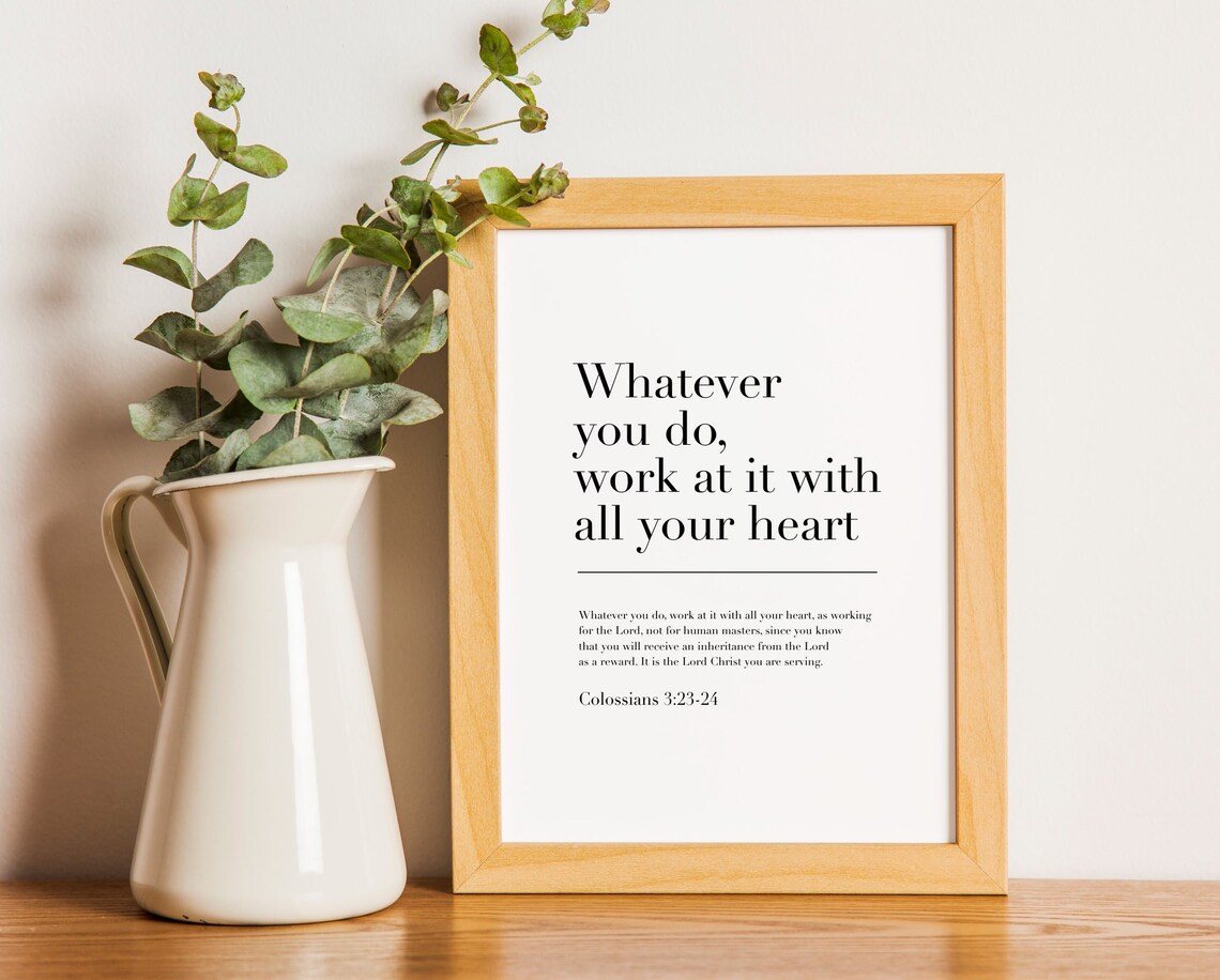 Colossians 3:23-24 Christian Bible Verse Art Print