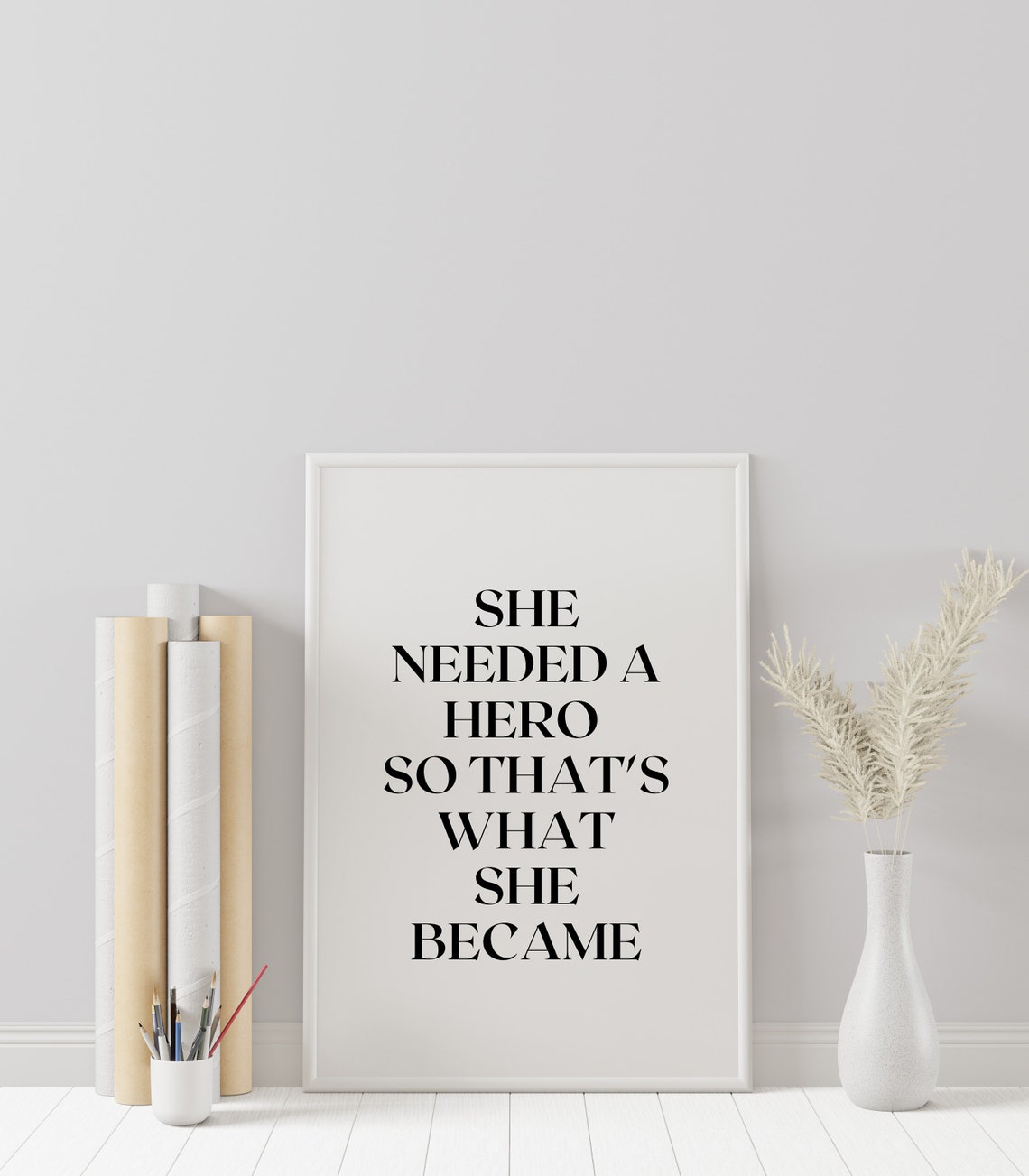 She Needed A Hero So Thats What She Became Printable Wall Art Motivational Quotes Print Inspirational Quote Poster Home Office Decor - Image 3