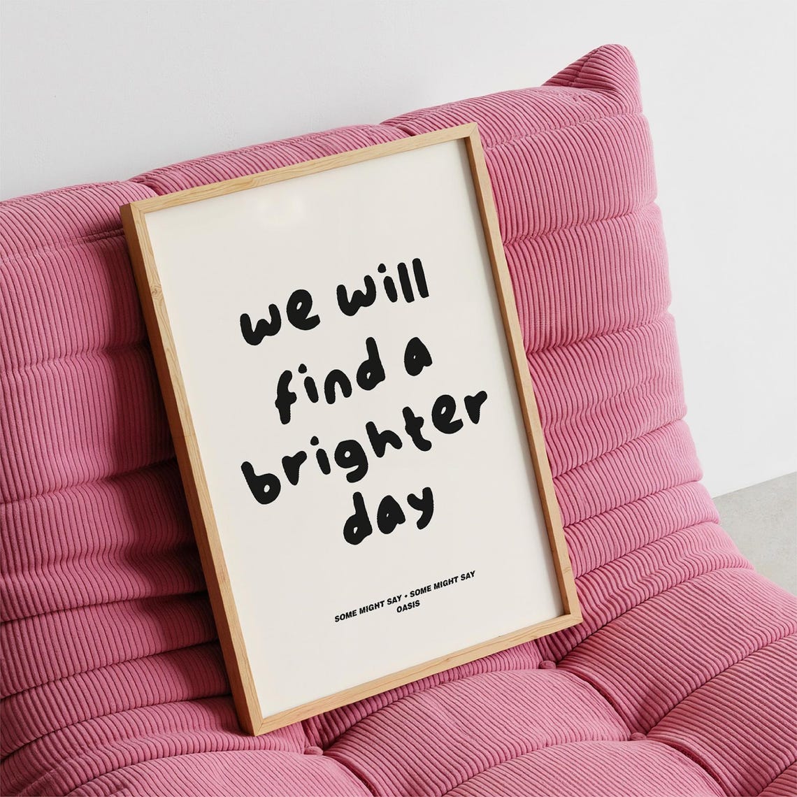We Will Find A Brighter Day Oasis Lyric Inspirational Poster