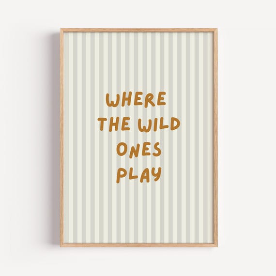 Where The Wild Ones Play Kids Room Typography Art