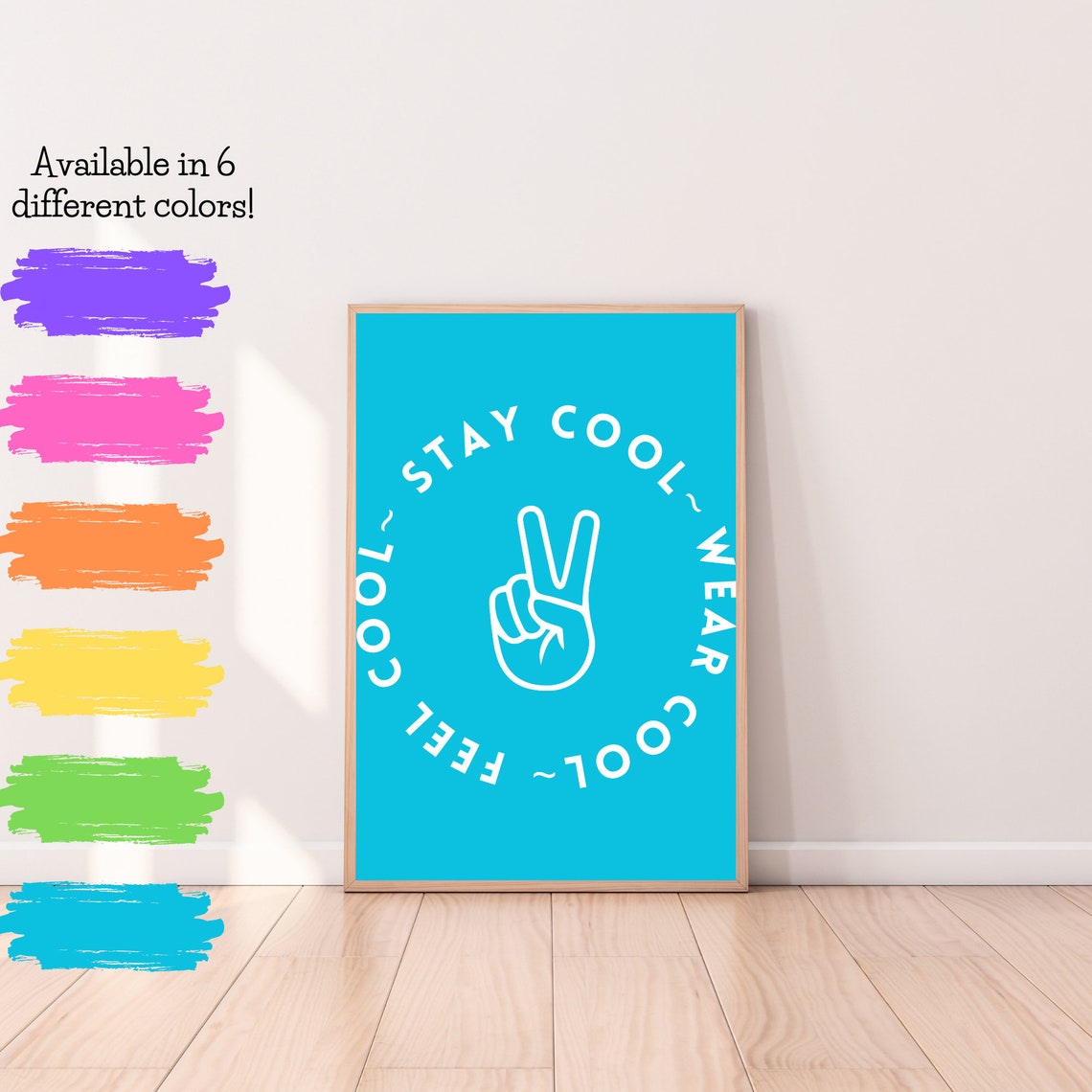 Stay Cool Wear Cool Feel Cool Peace Hand Blue Kids Room Wall Art