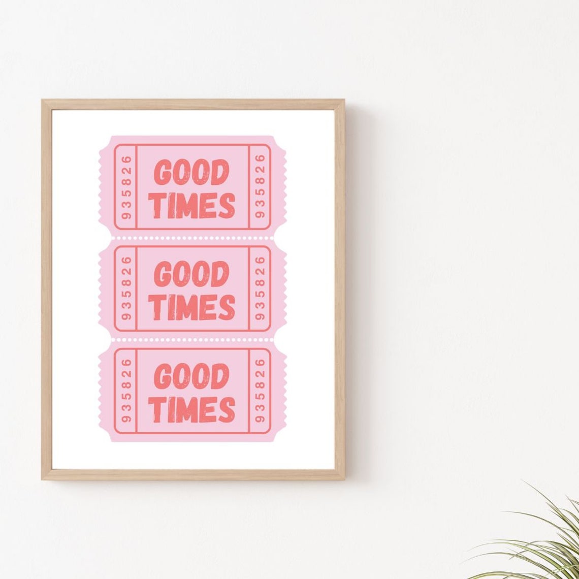 Good Times Admit One Pink Retro Ticket Stubs Cute Quote Poster - Image 2