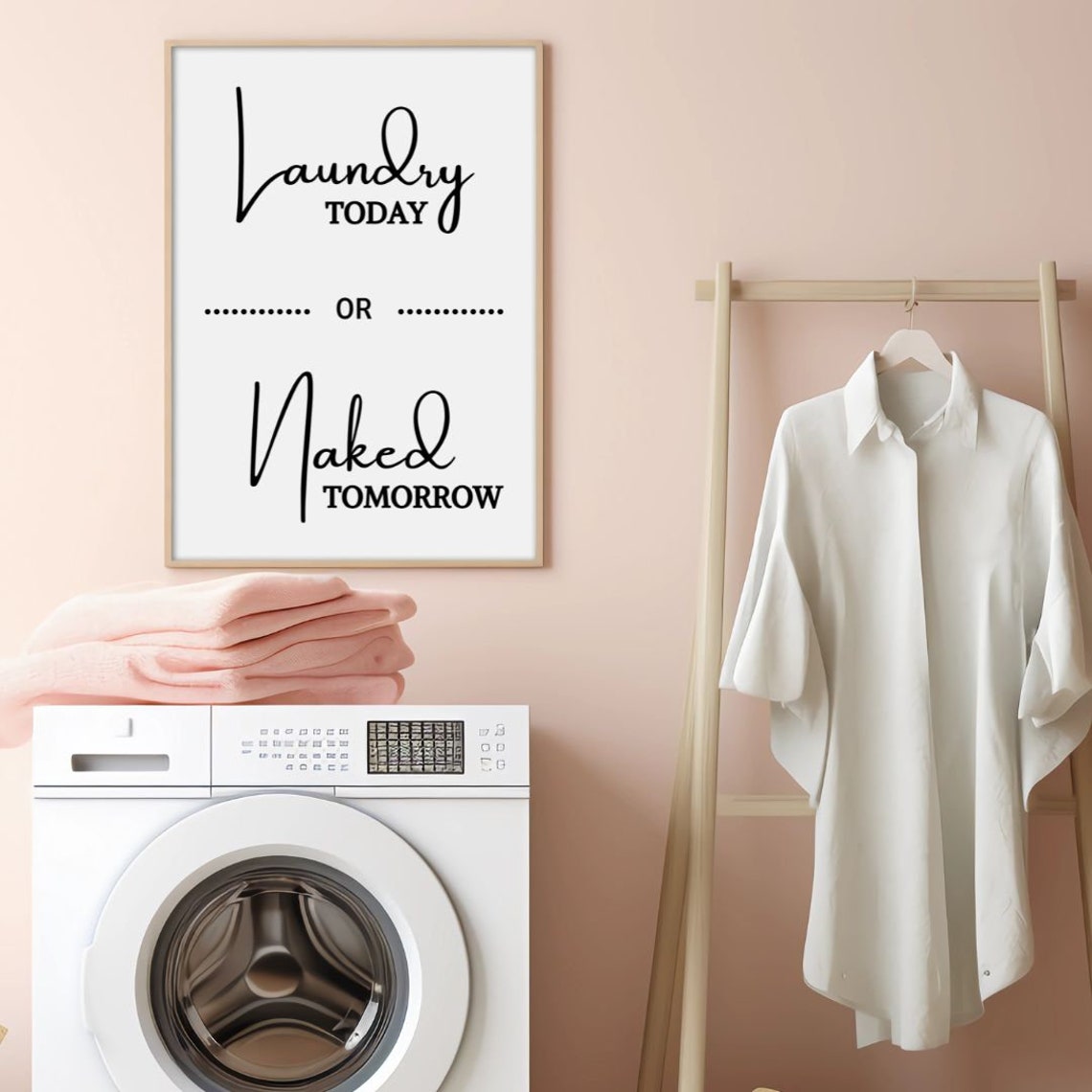 Laundry Today Or Naked Tomorrow Funny Laundry Room Quote Poster - Image 3