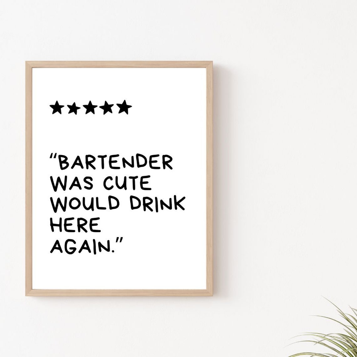 Bartender Was Cute Five Star Review Funny Quote Poster for Home Bar - Image 2