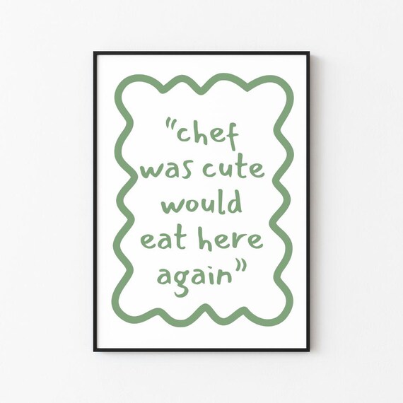 Chef Was Cute Would Eat Here Again Print Print Frame Wall Dcor Wall Art