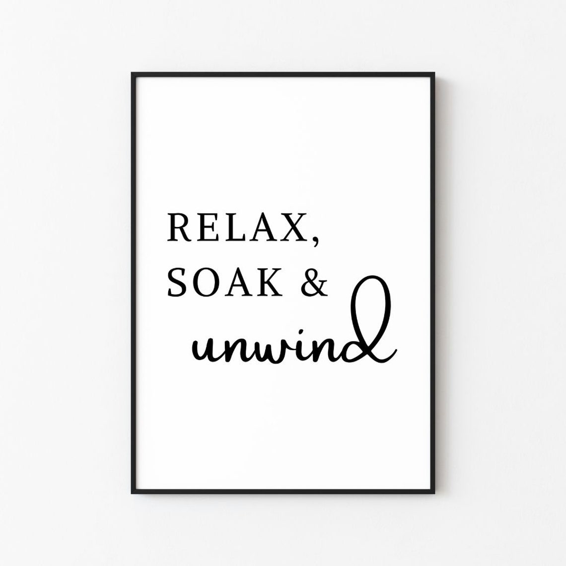 Relax Soak And Unwind Bathroom Script Minimalist Spa Room Poster