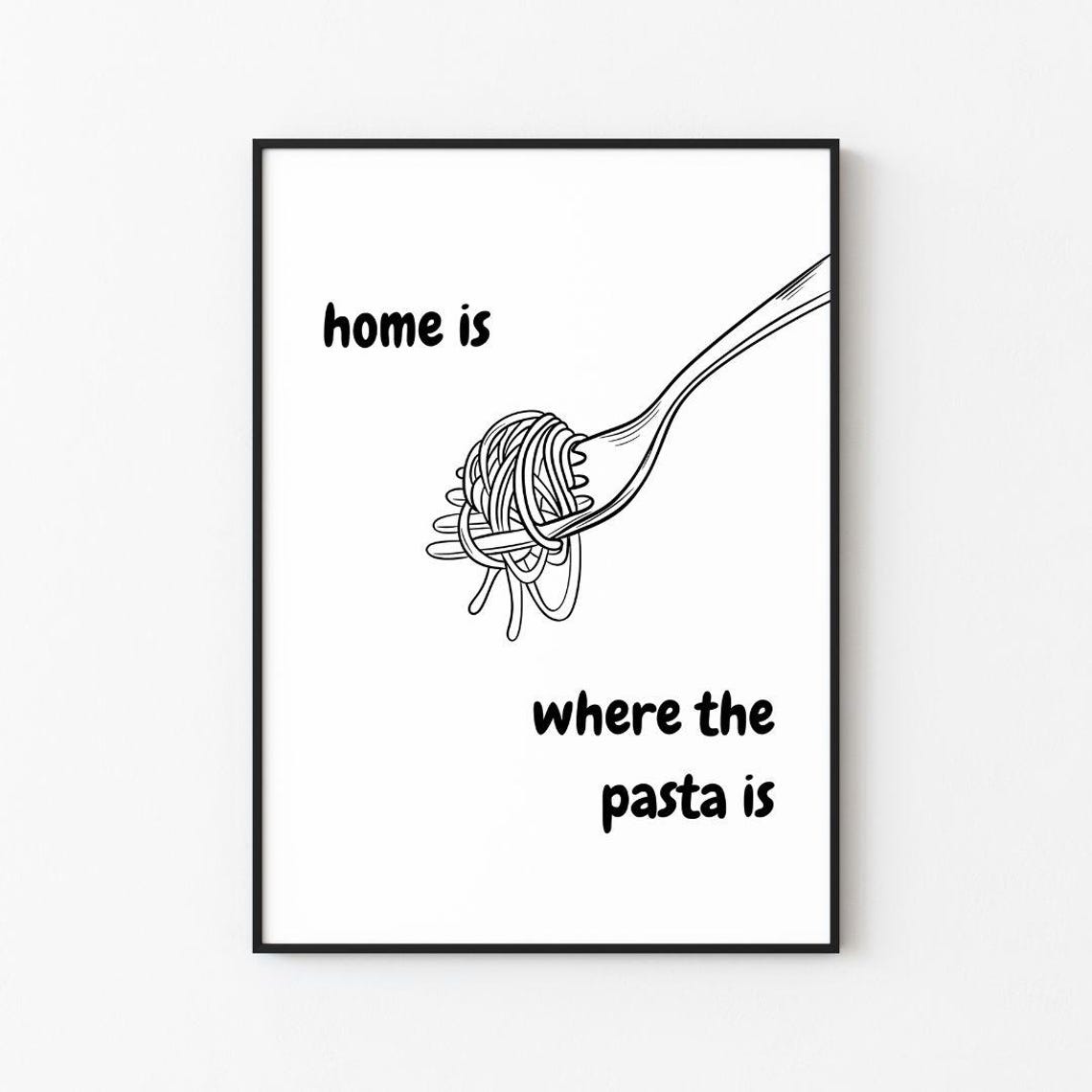 Home Is Where The Pasta Is Funny Fork Spaghetti Line Art Poster