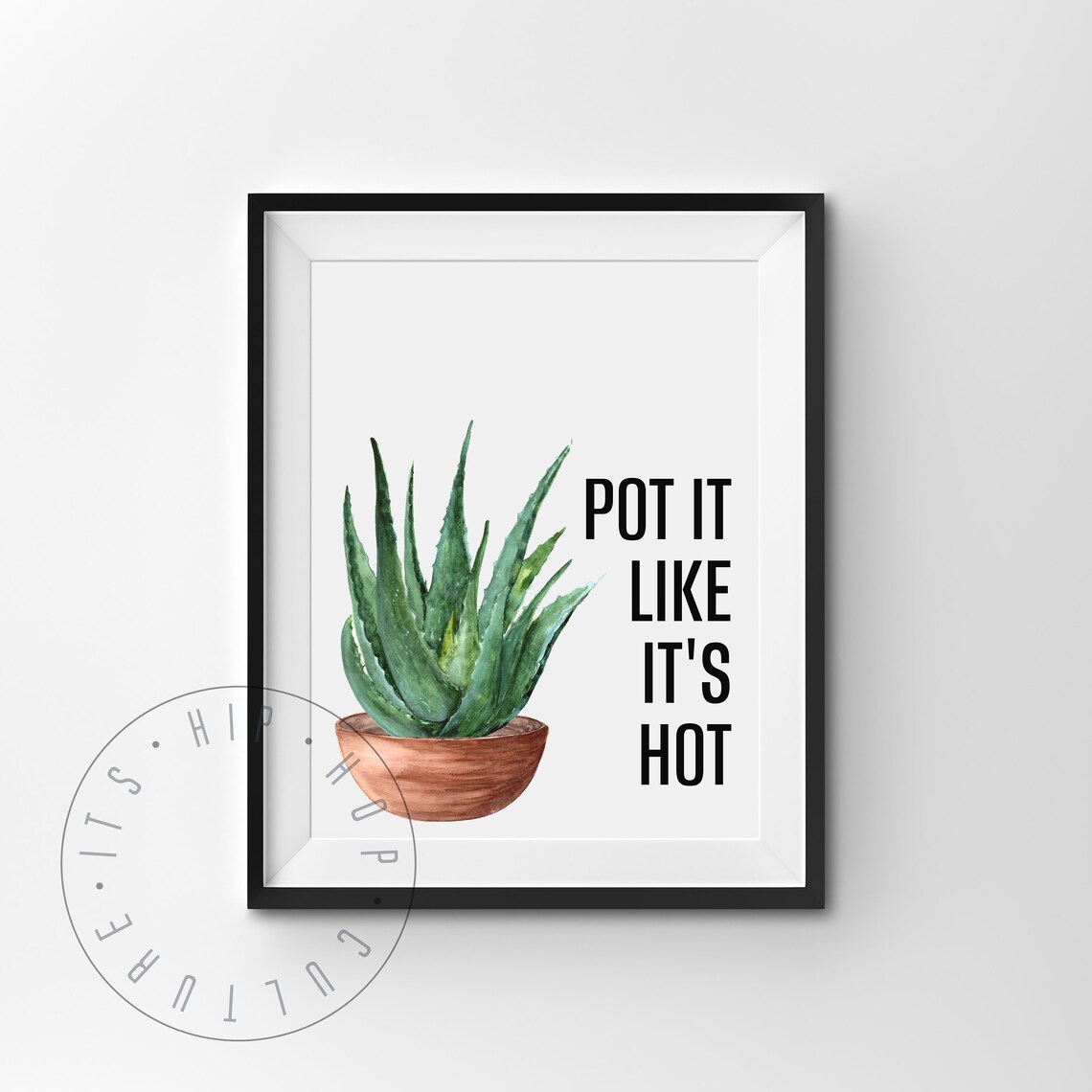 Pot It Like Its Hot Plant Pun Hip Hop Plant Poster Rap Lyrics Plant Poster Music Plant Puns Poster Funny Plant Saying Plant Pun Artwork - Image 6