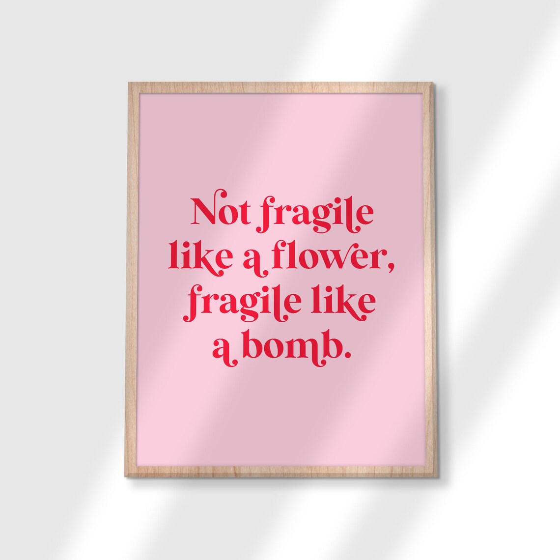 Not Fragile Like A Flower Fragile Like A Bomb Pink Quote Poster - Image 3