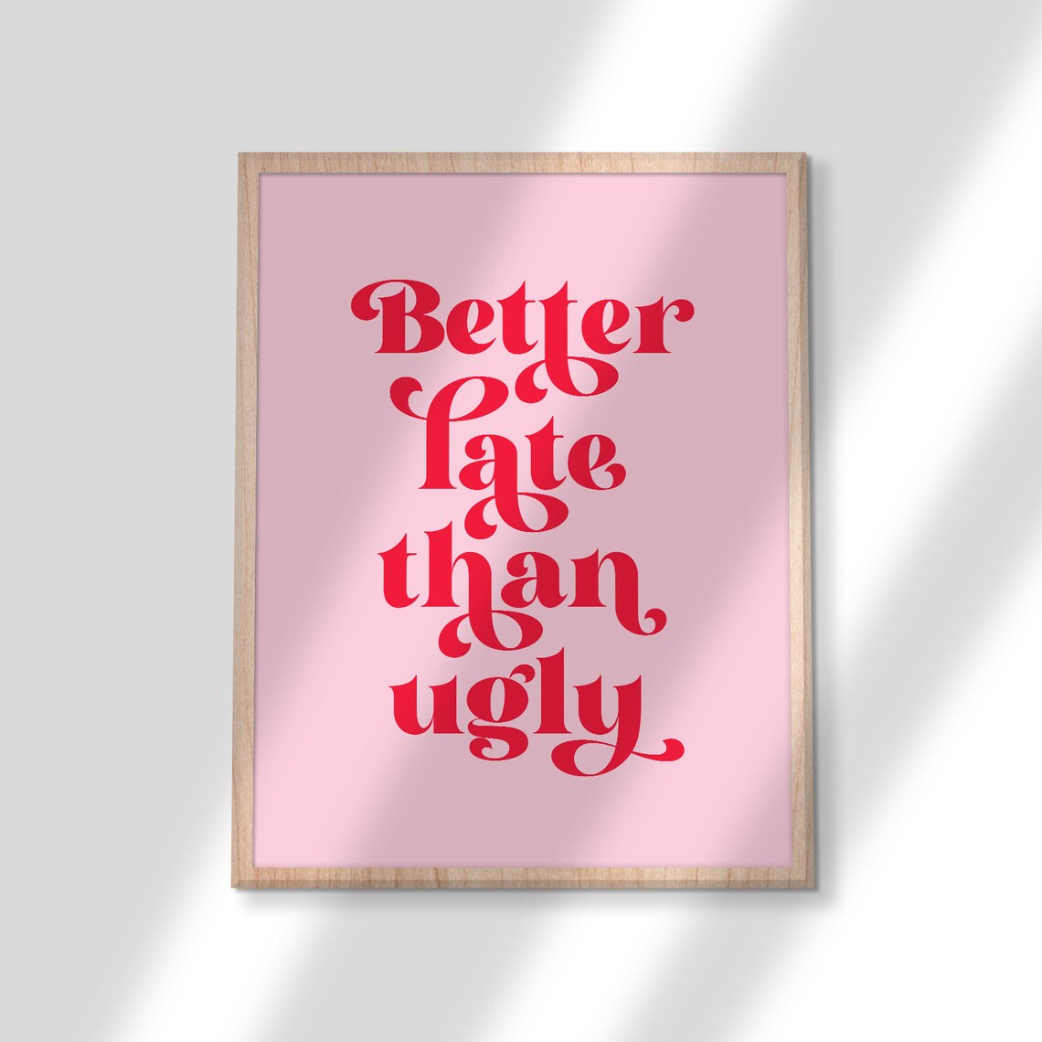 Better Late Than Ugly Funny Retro Pink Preppy Quote Bedroom Poster - Image 3