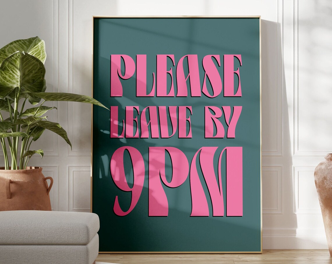 Please Leave By 9pm Vintage Typographic Poster