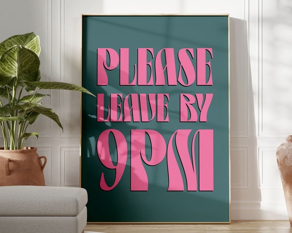 Please Leave By 9pm Vintage Typographic Poster