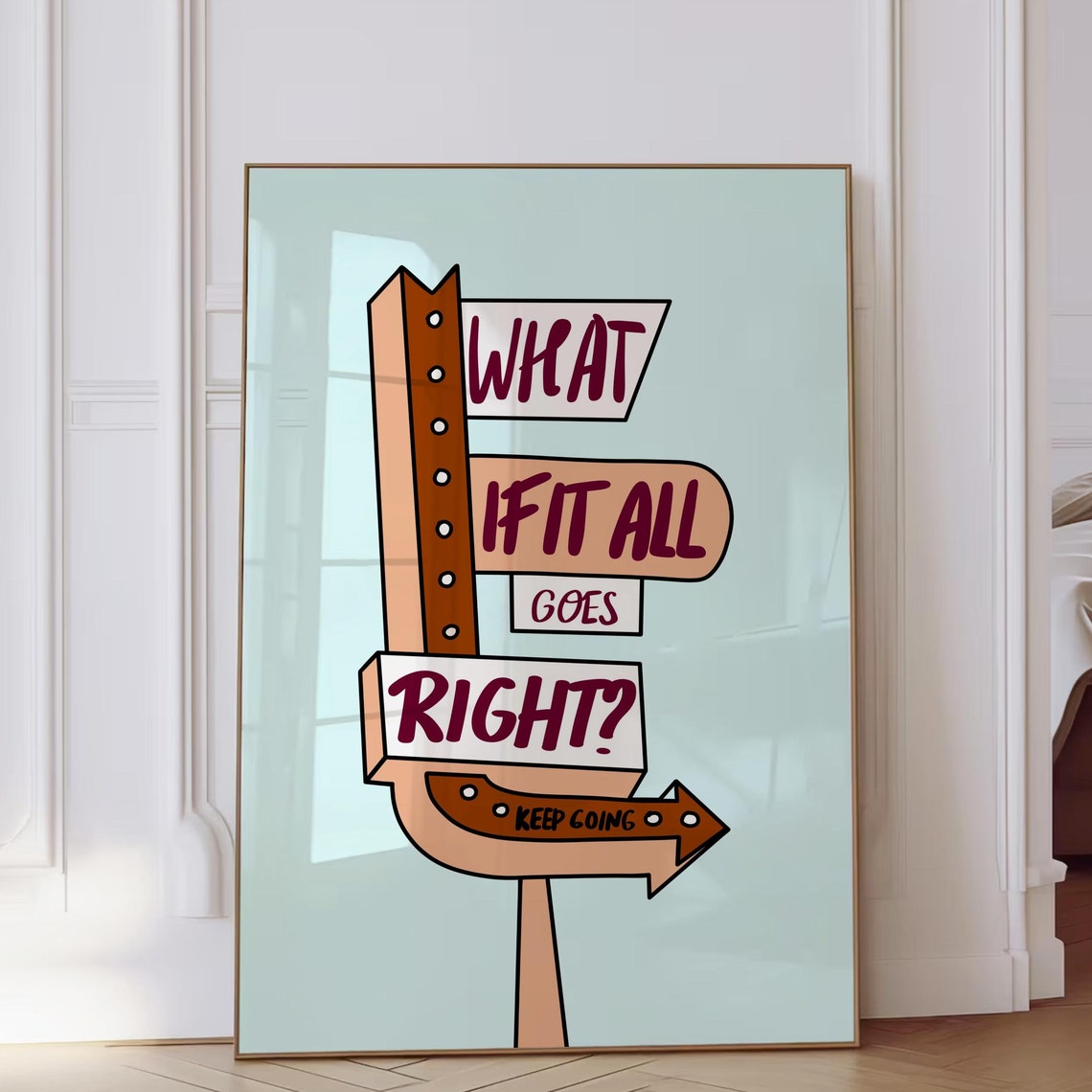 What If It All Goes Right Retro Signpost Anxiety Relief Poster