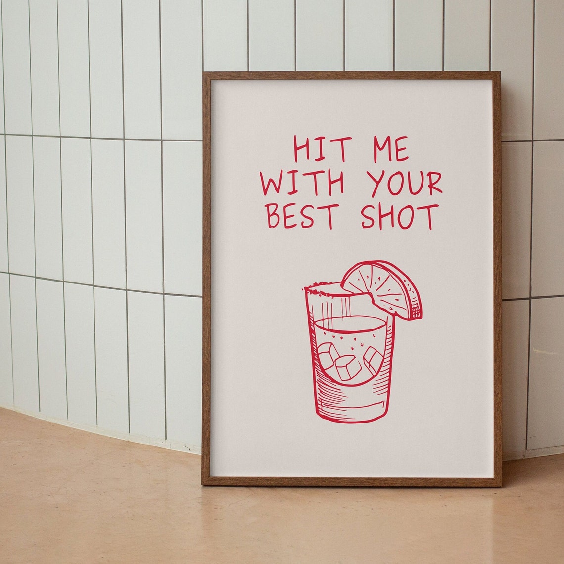 Hit Me With Your Best Shot Red Cocktail Glass Bar Cart Poster