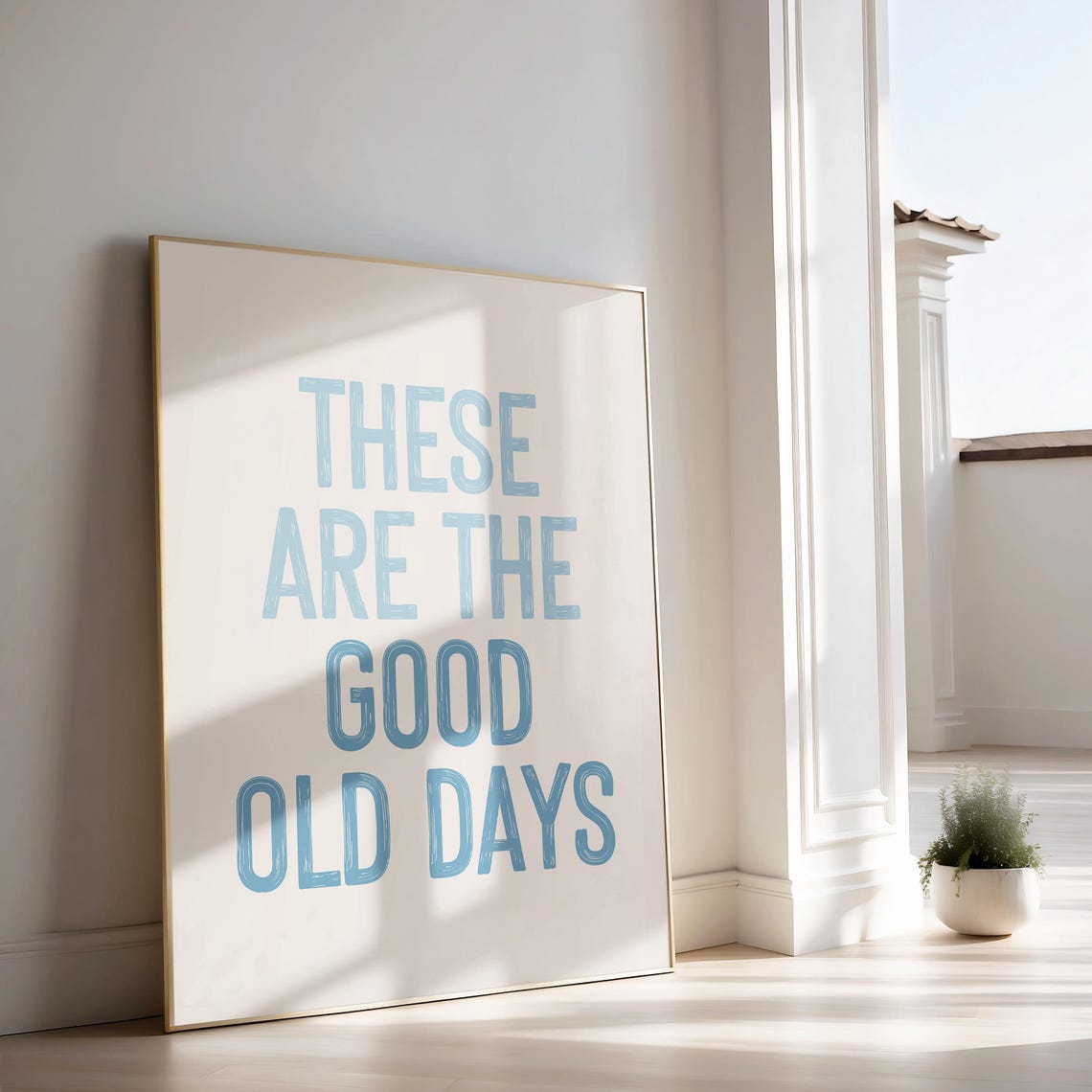 These Are the Good Old Days Poster Blue Retro Affirmation Decor - Image 2
