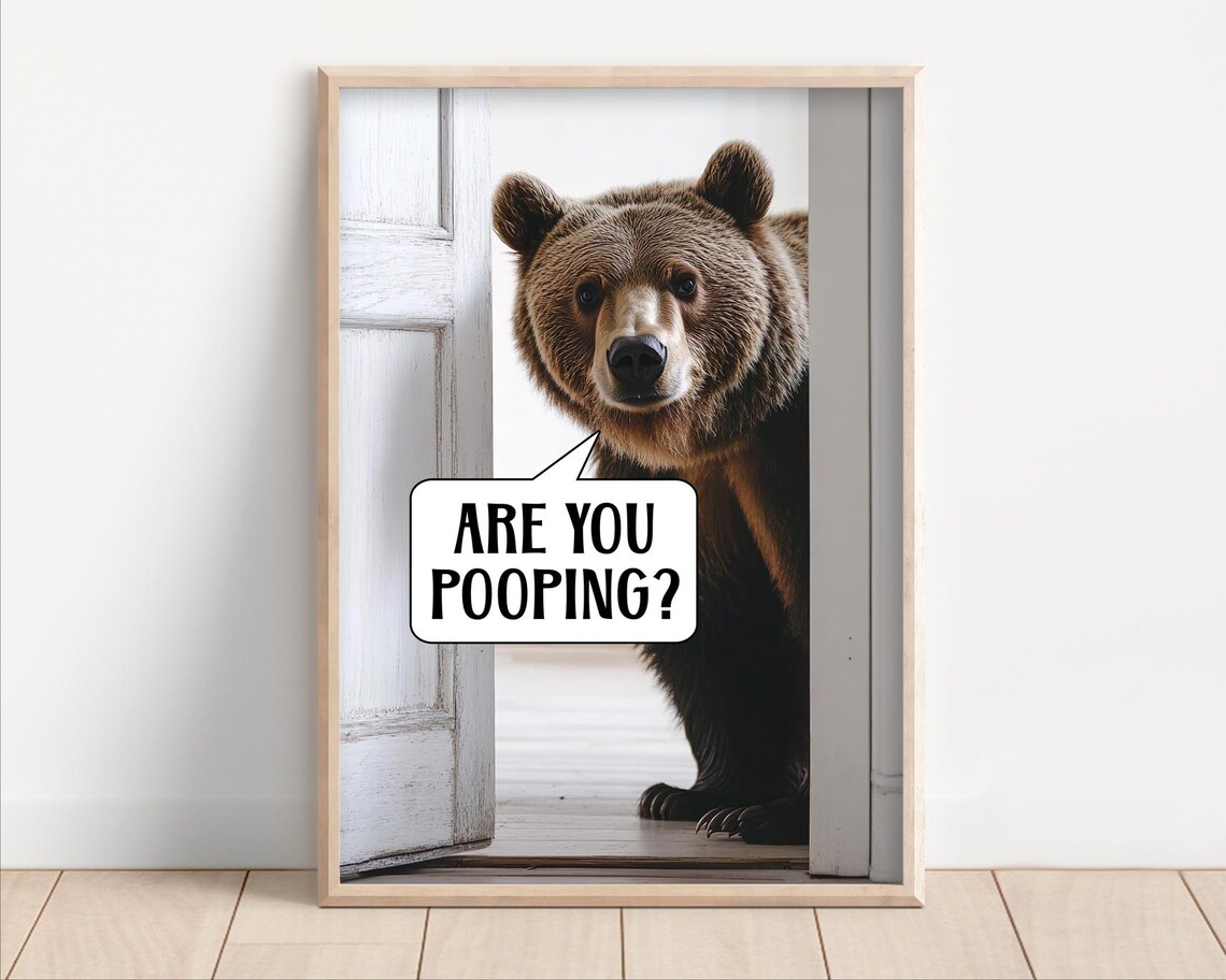 Are You Pooping Bear Funny Bathroom Art Print