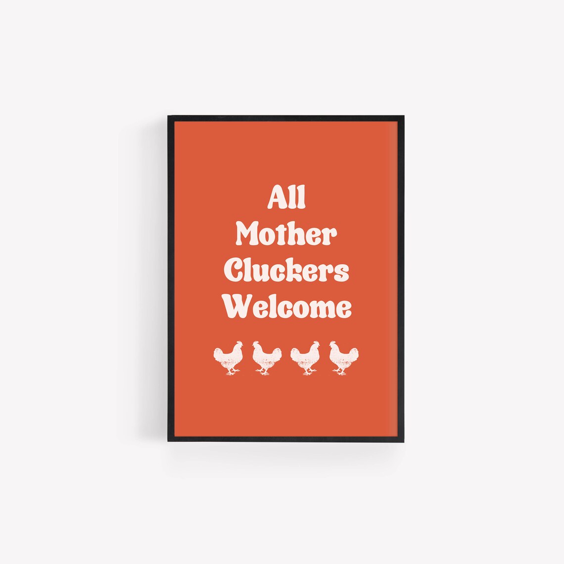 All Mother Cluckers Welcome Funny Chicken Kitchen Farm Sign Poster - Image 5