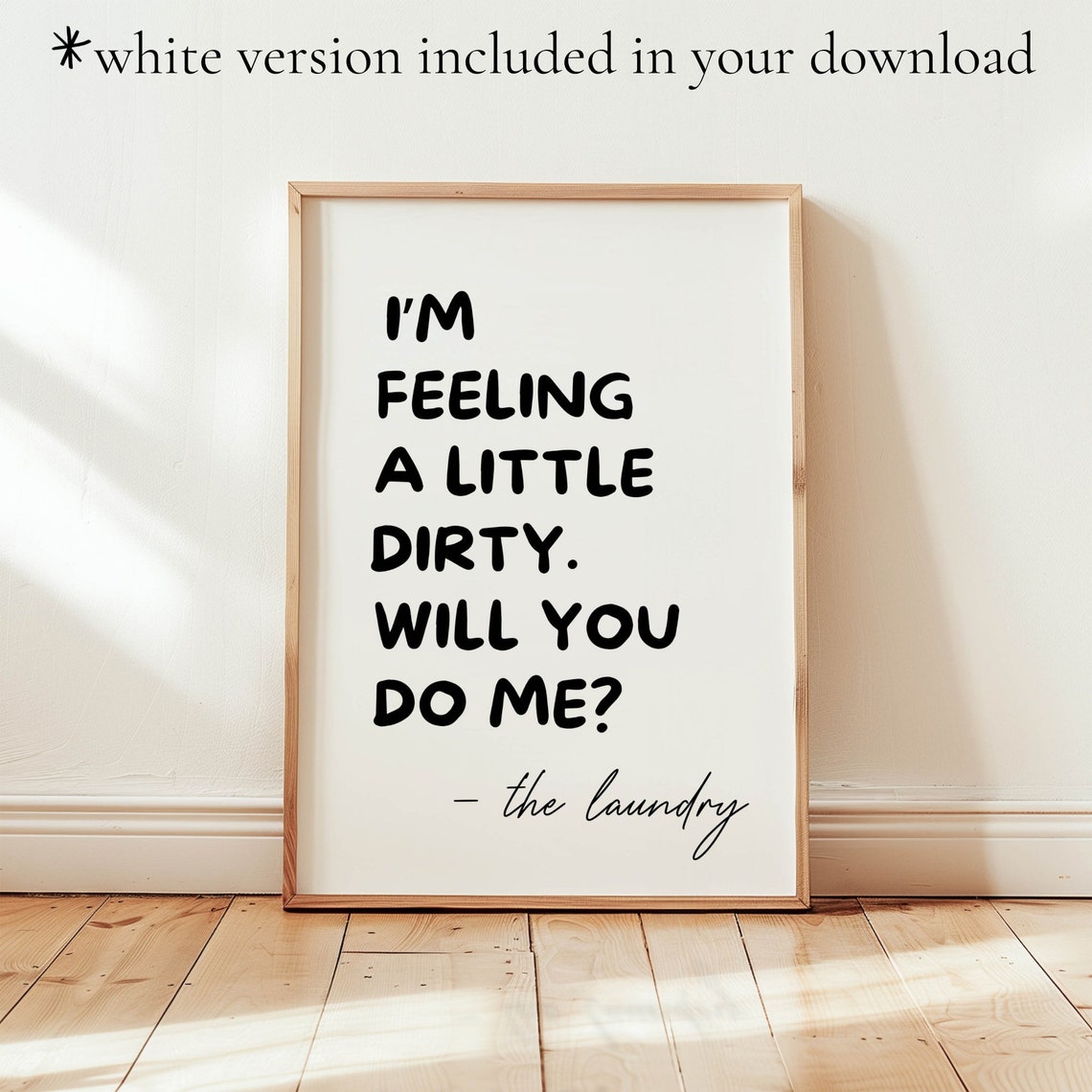 Im Feeling A Little Dirty Will You Do Me Funny Laundry Sign Poster - Image 6