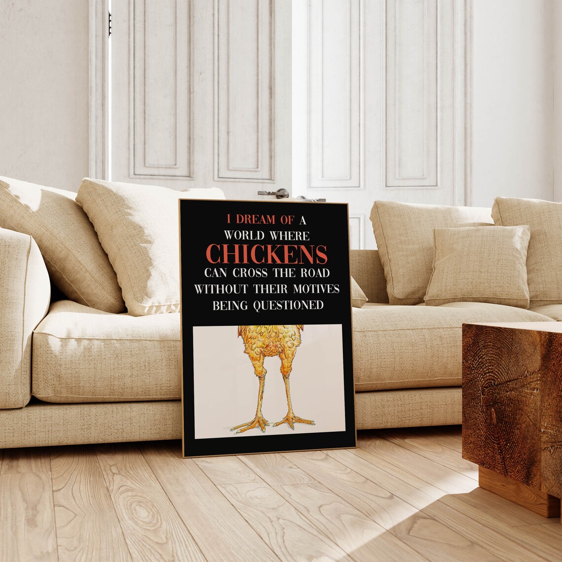 I Dream Of A World Where Chickens Can Cross The Road Art Poster - Image 6